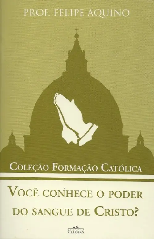 Você Conhece o Poder do Sangue de Cristo?