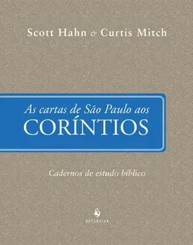 As Cartas de São Paulo aos Coríntios - Cadernos de Estudo Bíblico