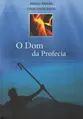 O Dom da Profecia