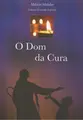 O Dom da Cura