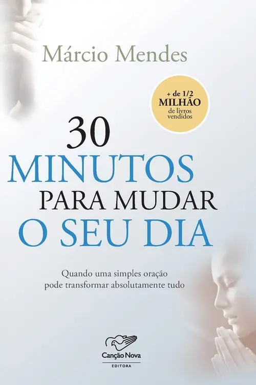 30 Minutos Para Mudar o Seu Dia