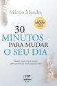 30 Minutos Para Mudar o Seu Dia