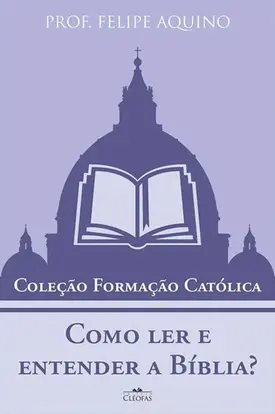 Como ler e entender a Bíblia?