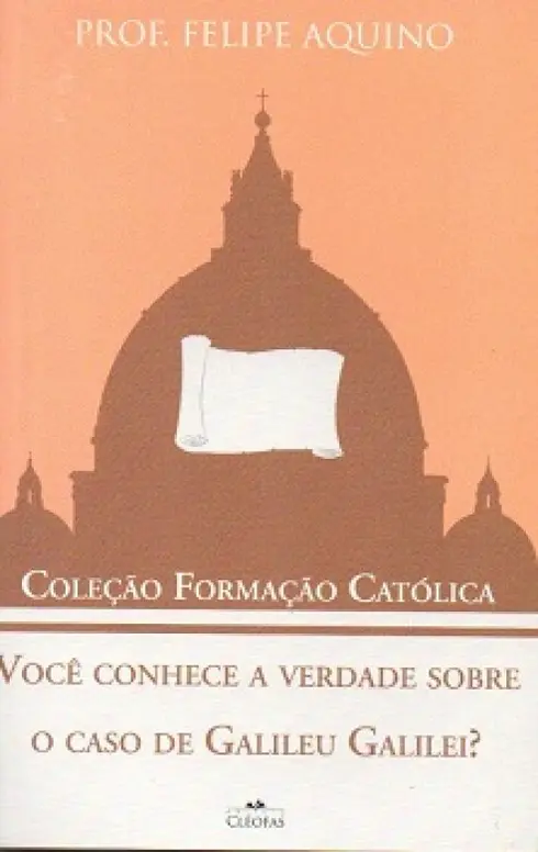 Você conhece a verdade sobre o caso de Galileu Galilei?
