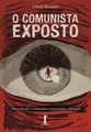O Comunista Exposto
