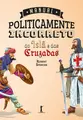 Manual Politicamente Incorreto do Islã e das Cruzadas