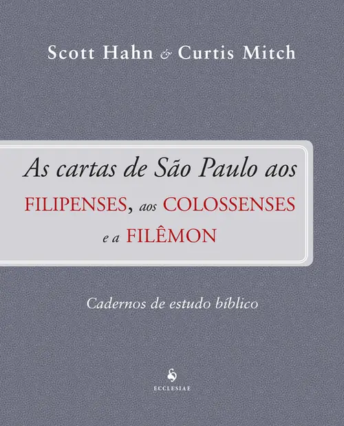 As Cartas de São Paulo aos Filipenses, aos Colossenses e a Filêmon - Cadernos de Estudo Bíblico