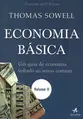 Economia Básica - Um Guia de Economia Voltado ao Senso Comum - Volume 2
