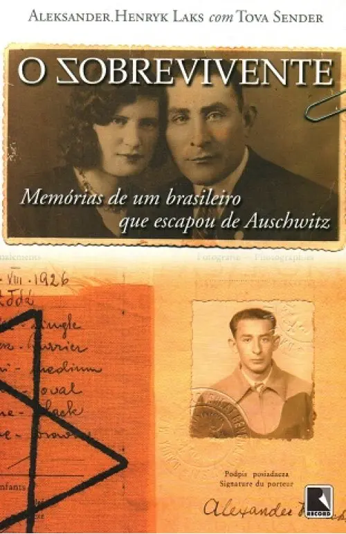O Sobrevivente: Memórias de um brasileiro que escapou de Auschwitz