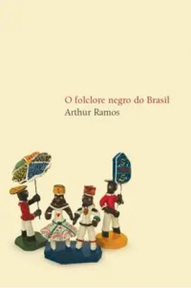 O folclore negro do Brasil