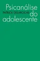 Psicanálise do adolescente