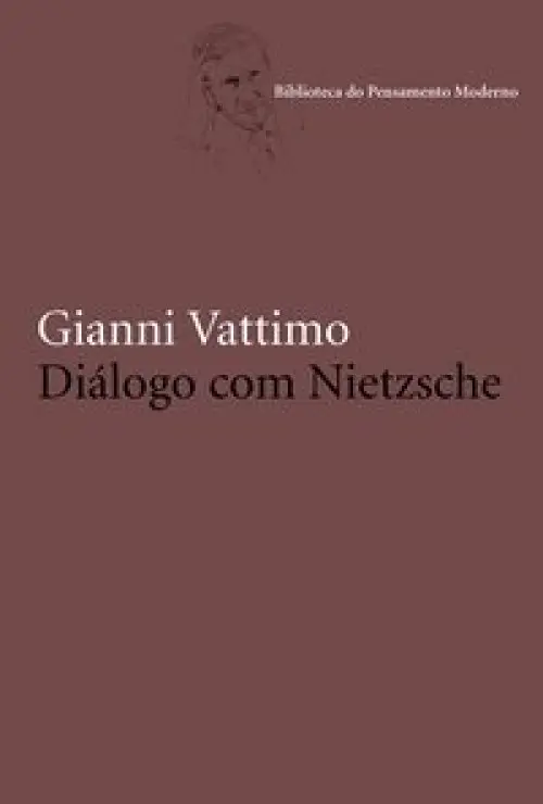 Diálogo com Nietzsche - Ensaios de 1961-2000