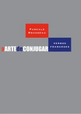 A arte de conjugar verbos franceses