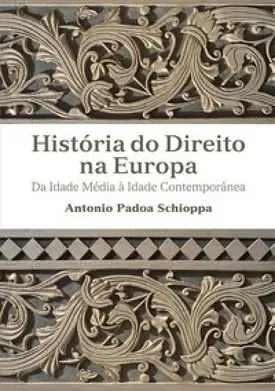 História do direito na Europa - Da Idade Média à Idade Contemporânea