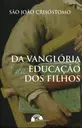 Da vanglória e da educação dos filhos