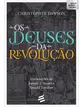 Os deuses da revolução