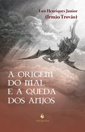 A origem do mal e a queda dos anjos