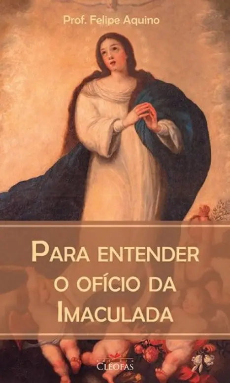 Para entender o ofício da Imaculada