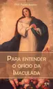 Para entender o ofício da Imaculada