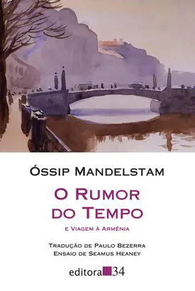 O rumor do tempo e viagem à Armênia