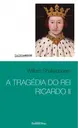 A tragédia do Rei Ricardo II (Bolso)