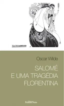 Salomé e uma tragédia florentina (Bolso)