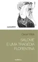 Salomé e uma tragédia florentina (Bolso)
