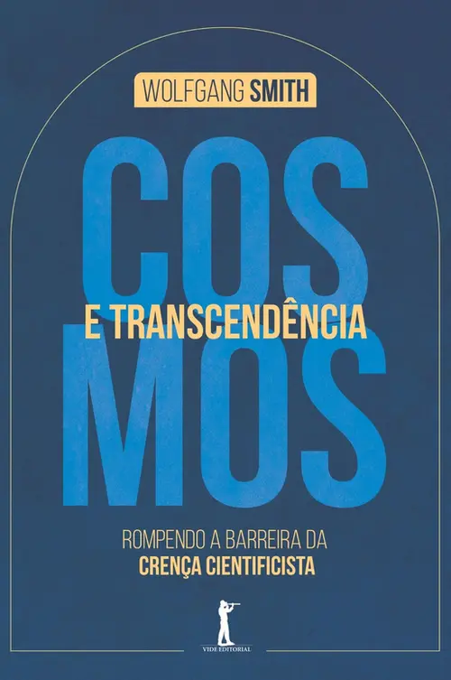 Cosmos e transcendência: Rompendo a barreira da crença cientificista