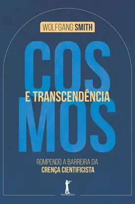 Cosmos e transcendência: Rompendo a barreira da crença cientificista