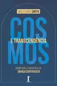 Cosmos e transcendência: Rompendo a barreira da crença cientificista