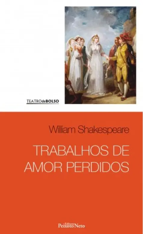 Trabalhos de amor perdidos (Peixoto Neto)