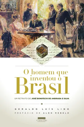 O homem que inventou o Brasil