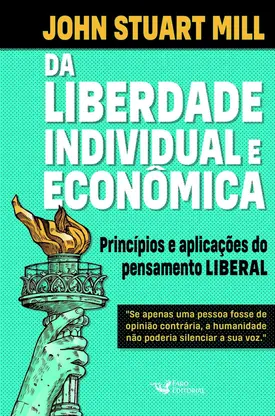 Da liberdade individual e econômica - Princípios do pensamento liberal
