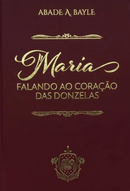Maria falando ao coração das donzelas - Vol 4