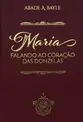 Maria falando ao coração das donzelas - Vol 4