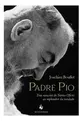Padre Pio: das sanções do Santo Ofício ao esplendor da verdade