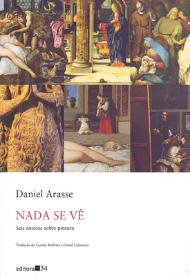 Nada se vê: Seis ensaios sobre pintura