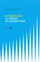 O antropoceno e a ciência do sistema terra