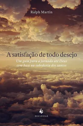 A satisfação de todo desejo