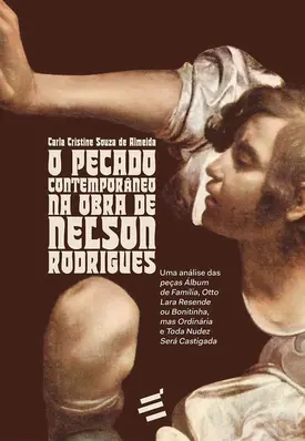 O Pecado contemporâneo na obra de Nelson Rodrigues