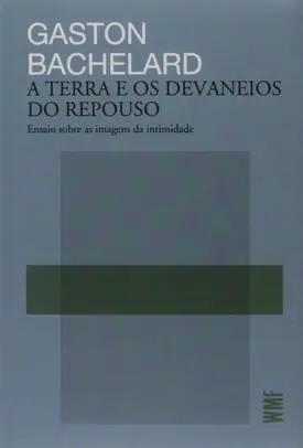 A terra e os devaneios do repouso