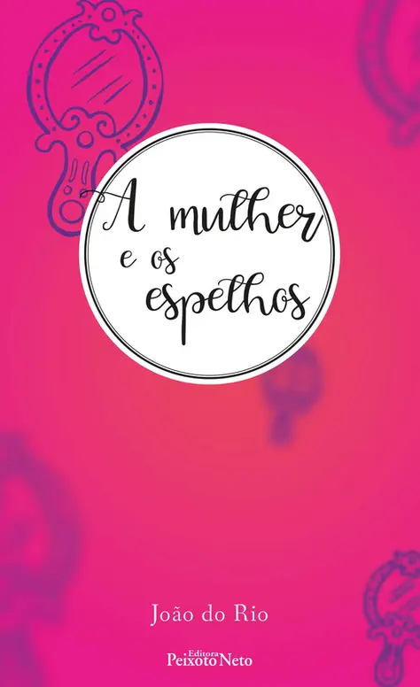 A mulher e os espelhos
