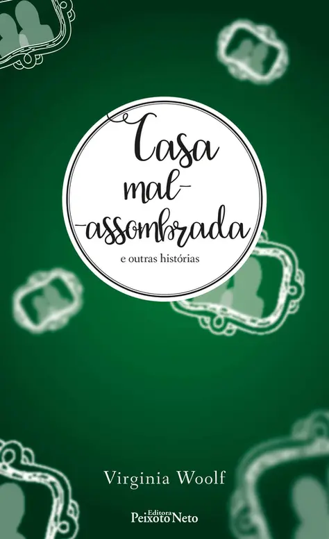 Casa mal-assombrada e outras histórias