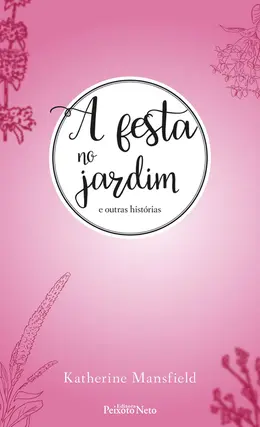 A festa no jardim e outras histórias