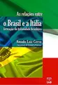 As Relações Entre O Brasil e A Itália-Formação da Italianidade Brasileira