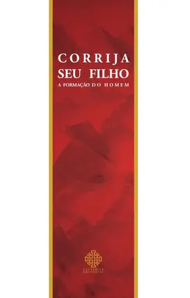 Corrija seu filho - A formação do homem