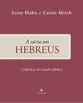 A carta aos Hebreus - Cadernos de Estudo Bíblico