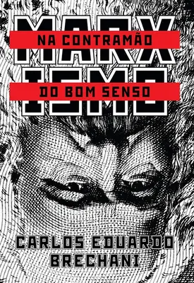Marxismo: na contramão do bom senso