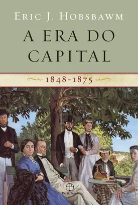 A era do capital: 1848 - 1875