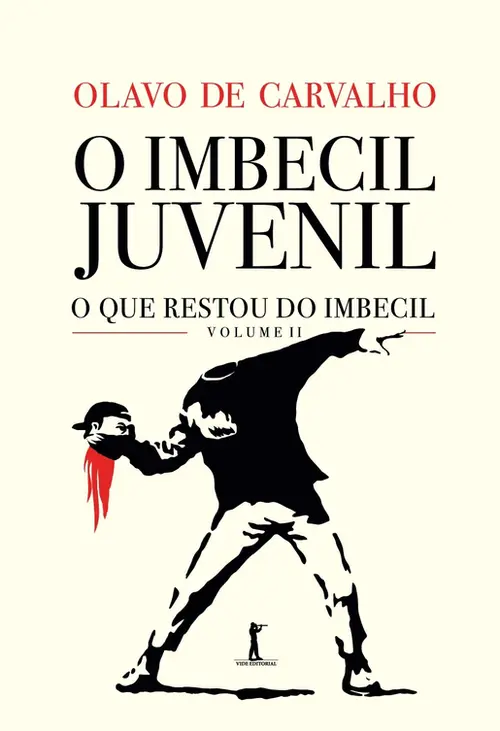 O imbecil juvenil - O que restou do imbecil - vol. II